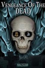 Watch Vengeance of the Dead 0123movies