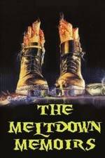 Watch The Meltdown Memoirs 0123movies