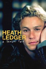 Watch Heath Ledger: A Tragic Tale 0123movies
