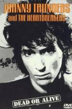 Watch Johnny Thunders and the Heartbreakers: Dead or Alive 0123movies