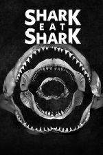 Watch Shark Eat Shark 0123movies