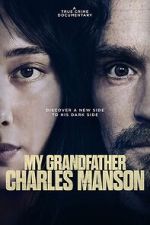 Watch My Grandfather Charles Manson 0123movies