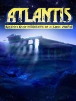 Watch Atlantis: Secret Star Mappers of a Lost World 0123movies