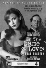 Watch In the Name of Love: A Texas Tragedy 0123movies