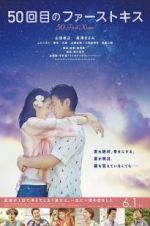Watch 50 First Kisses 0123movies