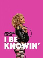 Watch Amanda Seales: I Be Knowin\' 0123movies