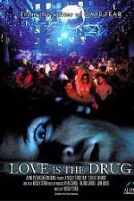 Watch Love Is the Drug 0123movies