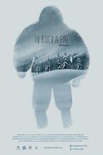Watch To Build a Fire 0123movies