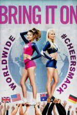 Watch Bring It On: Worldwide #Cheersmack 0123movies