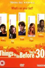 Watch Things to Do Before You're 30 0123movies