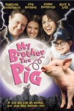 Watch My Brother the Pig 0123movies