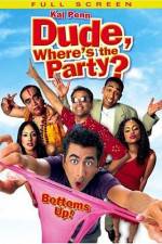 Watch Dude, Where's the Party? 0123movies