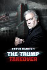 Watch Steve Bannon: The Trump Takeover 0123movies