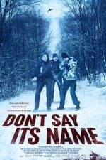 Watch Don\'t Say Its Name 0123movies