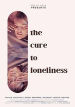 Watch The Cure to Loneliness 0123movies