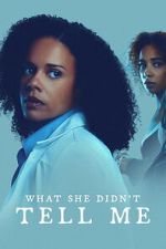 Watch What She Didn\'t Tell Me 0123movies
