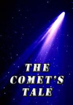 Watch The Comet\'s Tale 0123movies