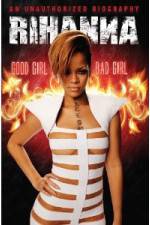 Watch Rihanna: Good Girl, Bad Girl 0123movies