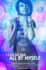 Watch I Can Do Bad All by Myself 0123movies