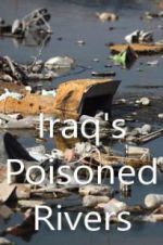 Watch Iraq\'s Poisoned Rivers 0123movies