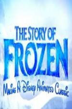 Watch The Story of Frozen: Making a Disney Animated Classic 0123movies