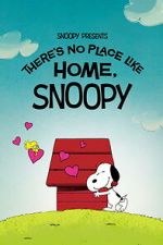 Watch Snoopy Presents: There\'s No Place Like Home, Snoopy 0123movies