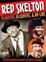 Watch Red Skelton: Bloopers, Blunders and Ad-Libs 0123movies