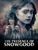 Watch The Presence of Snowgood 0123movies