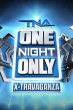Watch TNA One Night Only X-Travaganza 0123movies