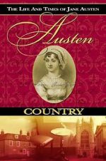 Watch Austen Country: The Life & Times of Jane Austen 0123movies
