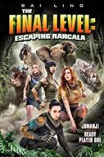 Watch The Final Level: Escaping Rancala 0123movies
