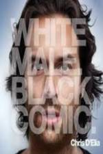 Watch Chris D'Elia: White Male Black Comic 0123movies