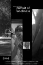 Watch Pursuit of Loneliness 0123movies