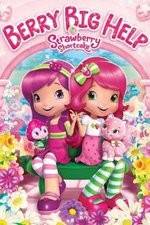 Watch Strawberry Shortcake: Berry Big Help 0123movies