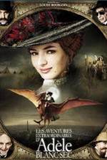Watch The Extraordinary Adventures of Ad�le Blanc-Sec 0123movies