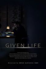 Watch Given Life 0123movies