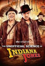 Watch The Unofficial Science of Indiana Jones 0123movies