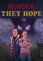 Watch Murder, They Hope 0123movies