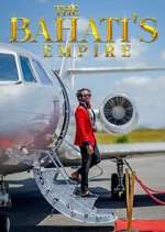 Watch The Bahatis Empire 0123movies
