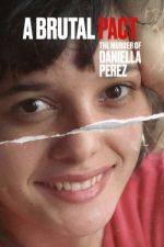 Watch Pacto Brutal: O Assassinato de Daniella Perez 0123movies