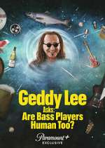 Watch Geddy Lee Asks: Are Bass Players Human Too? 0123movies