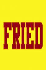 Watch Fried 0123movies