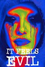Watch It Feels Evil 0123movies