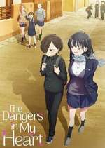 Watch The Dangers in My Heart 0123movies