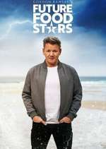 Watch Gordon Ramsay's Future Food Stars 0123movies