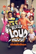 Watch The Really Loud House 0123movies