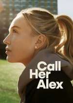 Watch Call Her Alex 0123movies