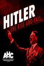 Watch Hitler: The Rise and Fall 0123movies