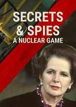 Watch Secrets & Spies: A Nuclear Game 0123movies