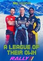 Watch A League of Their Own: The Rally 0123movies